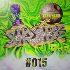 Strobe #015 - XTRA HARD 👀