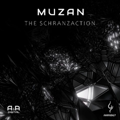 MUZAN - THE SCHRANZACTION (ORIGINAL MIX) // OUT NOW! (A & A BLACK)