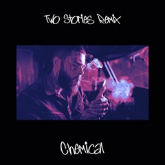 Post Malone - Chemical (Two Stories Remix)