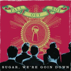 Fall Out Boy - Sugar, We're Goin Down (Fells Remix)
