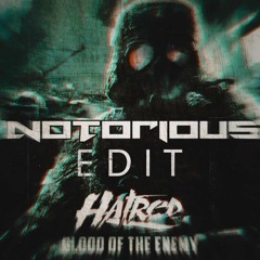 Hatred - Blood Of The Enemy (Notorious Kick Edit Ustempo Flip)