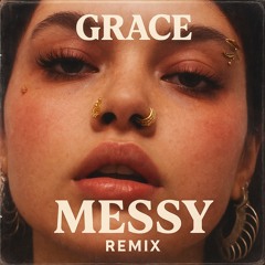 Grace - Messy (Full Track on YouTube) | FREE DOWNLOAD
