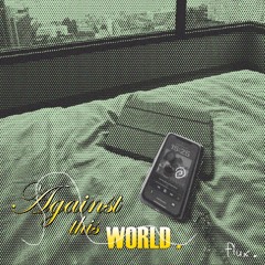 against this world