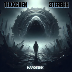 Tekkchen - Sterben