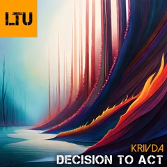 KRIVDA - Decision to Act (Original Mix)