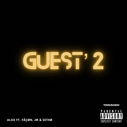 GUEST’ 2 (feat. Fåçøn, JM & SETHØ)