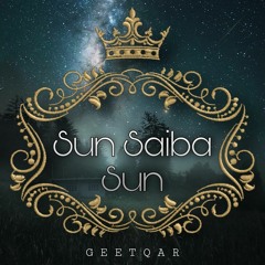 Sun saiba sun - geetqar || evolution version