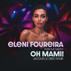 Oh Mami (Jacques le Grec Remix)