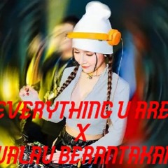 DJ Everything u are  ( HINDIA ) 2025  _ Cerita Kita Tak Jauh Berbeda - GusJexz