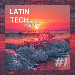 LATIN TECH MIX #1