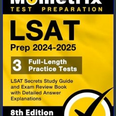 PDF/READ 💖 LSAT Prep 2024-2025 - 3 Full-Length Practice Tests, LSAT Secrets Study Guide and Exam R