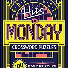 Download [ebook]$$ The New York Times Greatest Hits of Monday Crossword Puzzles: 100 Easy Puzzles (E