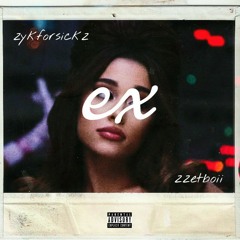 zykforsickz & zzetboii - ex [prod.genji]