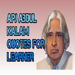 25 Electrifying APJ Abdul Kalam Quotes for Learner to become angelic Learner