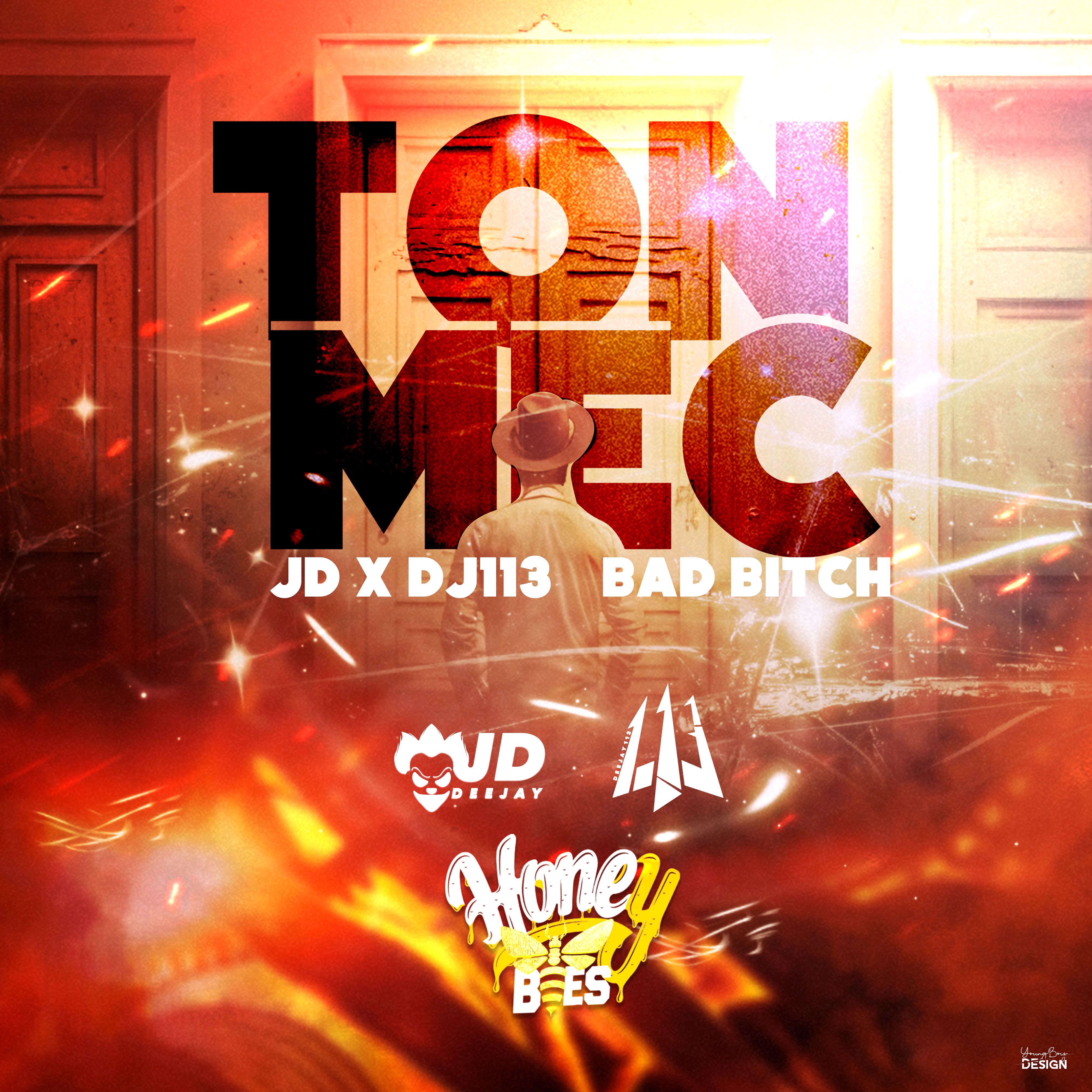 Bad Bitch(Honey Bees) X DJ 113 FT JD – TON MEC