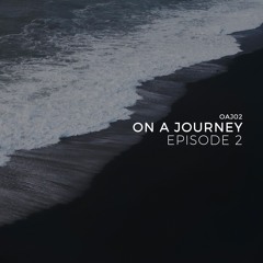 On A Journey, Ep. 2