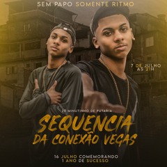 SEQUENCIA DA CONEXÃO VEGAS (DJ PTK DA CHM) So mixagem ta amor?