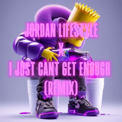 Jordan lifestyle x i just cant get enough (remix)