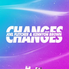 Joel Fletcher - Changes feat. Kennyon Brown