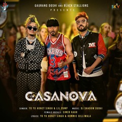 Yo Yo Honey Singh, Lil Pump — Casanova