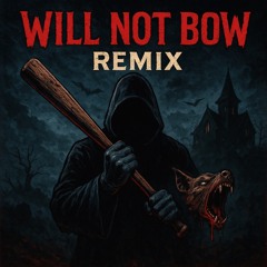 will-not-bow-(rap-remix)”-—-original-version-.mp3