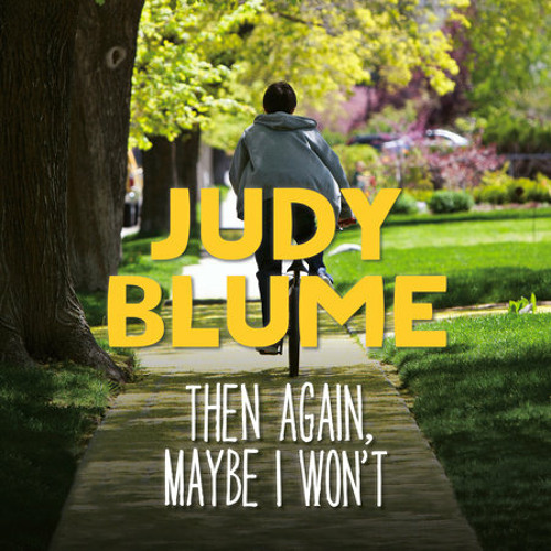 Then Again, Maybe I Won't by Judy Blume, read by Robbie Daymond