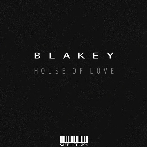 Blakey - House Of Love (Original Mix)(SAFELTD094)