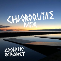 Adolpho & Franky - Chloroquine Mix