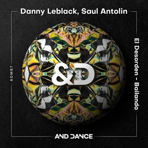 Danny Leblack, Saul Antolin - El Desorden (Original Mix)