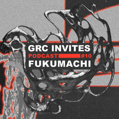 GRC invites Fukumachi / podcast #10