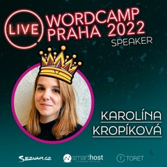 WordCamp Praha 2022 #rozhovor - Karolína Kropíková