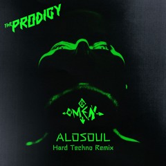 The Prodigy - Omen (Alosoul Hard Techno Remix) - FREE DOWNLOAD