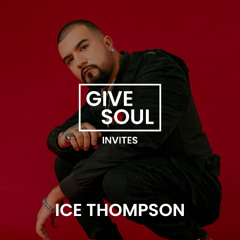 Give Soul Records Invites: ICE THOMPSON Guestmix