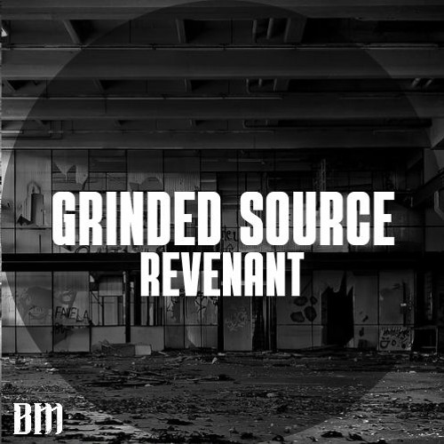 GRINDED SOURCE - REVENANT