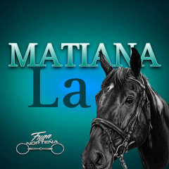 La matiana