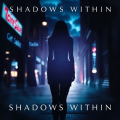 I won't be defined by the Shadows within