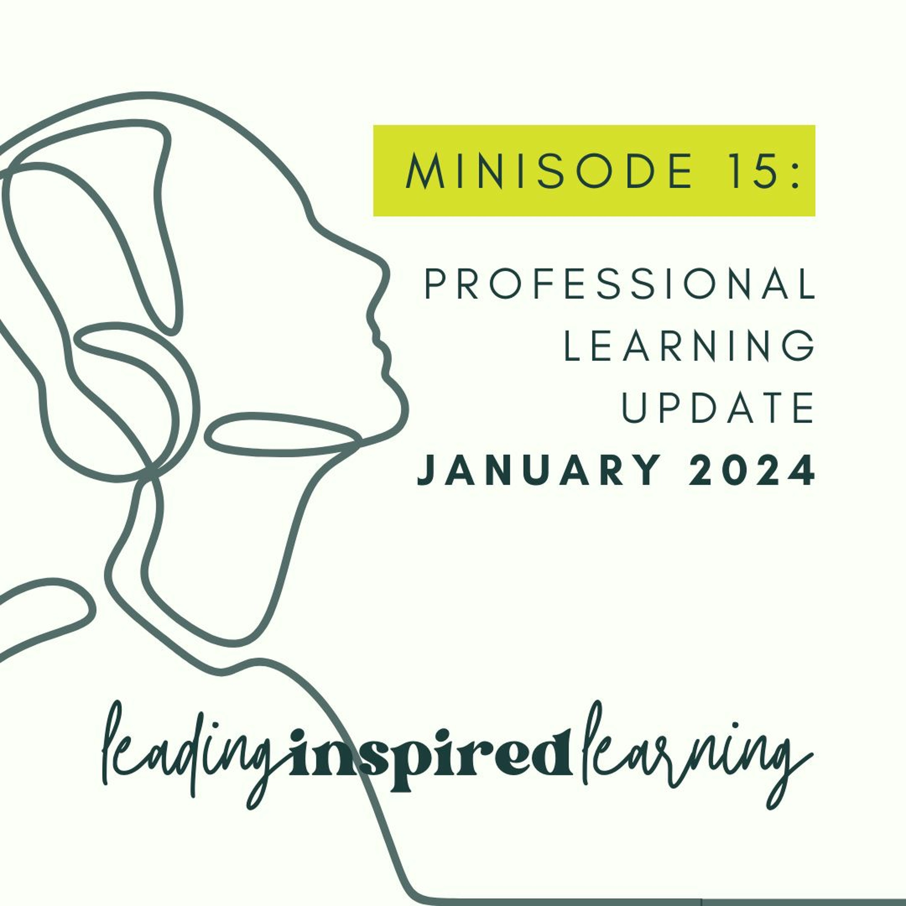 Minisode: 15 - January 2024 Professional Learning Update episode artwork