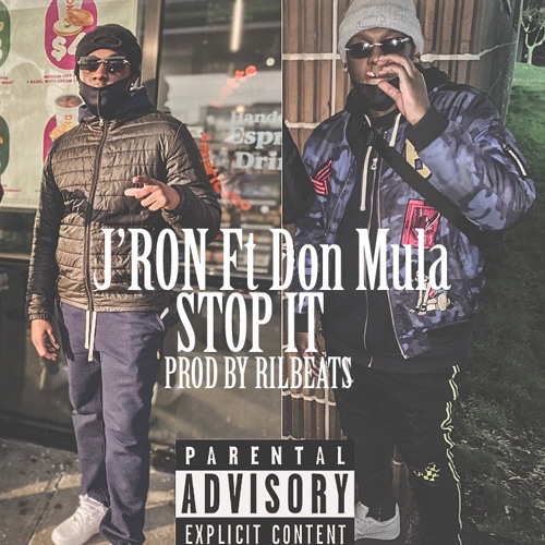 Stop It - Feat Don Mula (Prod by RilBeats)