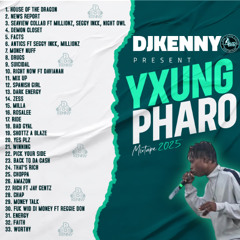 DJ KENNY PRESENTS YXUNG PHARO MIXTAPE 2025