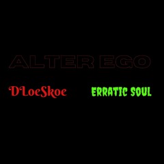 Alter Ego (Feat. Erratic Soul)