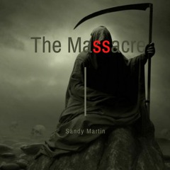 SANDY MARTIN ~ THE MASSACRE