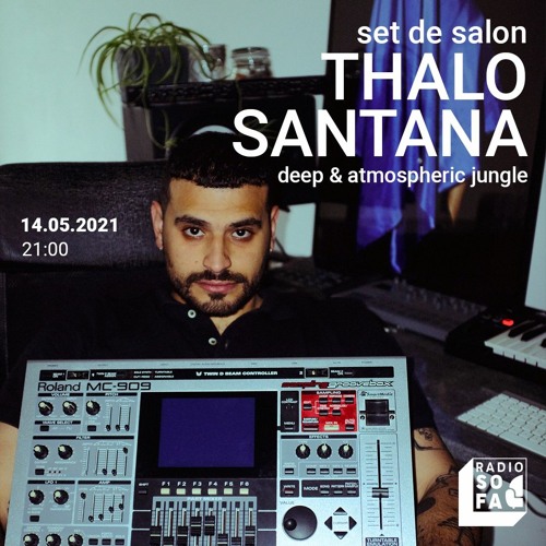 Stream Radio Sofa - 14.05.21 - Set de Salon - Thalo Santana by thalo santana  | Listen online for free on SoundCloud