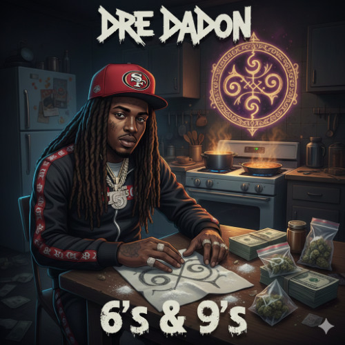 Dre DaDon- 6's & 9's