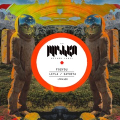 FO2YOU - Sathiya [La Mishka] / Out Now