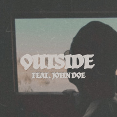 Outside (feat. John Doe) (Prod. LYRE x Keyywav)
