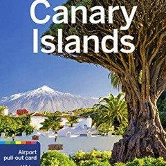 [Access] KINDLE ☑️ Lonely Planet Canary Islands 7 (Travel Guide) by  Isabella Noble &