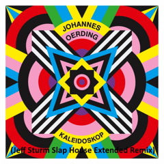 Johannes Oerding - Kaleidoskop (Jeff Sturm Slap House Extended Remix)