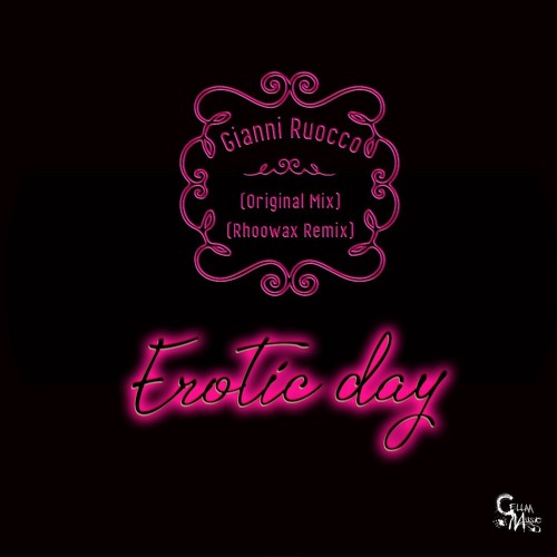 Gianni Ruocco - Erotic Day (Original Mix)