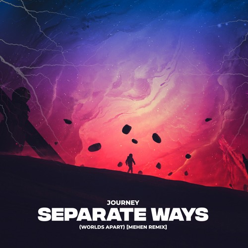 Journey - Separate Ways (Worlds Apart) [Mehen RMX]
