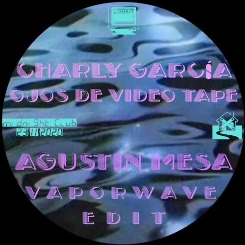 Charly García - Ojos De Videotape (Agustín Mesa Vaporwave Edit)